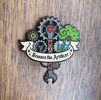 Beware The Artificer Enamel Pin
