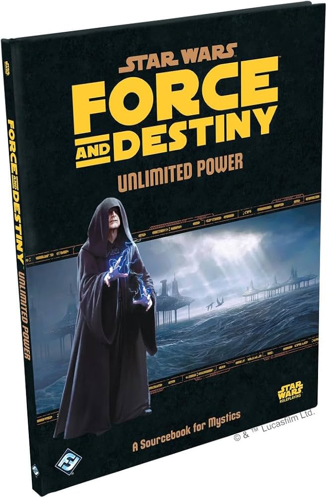 Star Wars Force and Destiny RPG: Unlimited Power