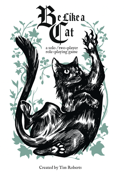 Be Like a Cat 2nd edition - a solo /two player RPG
