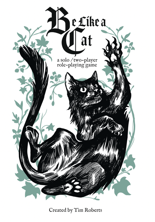 Be Like a Cat 2nd edition - a solo /two player RPG