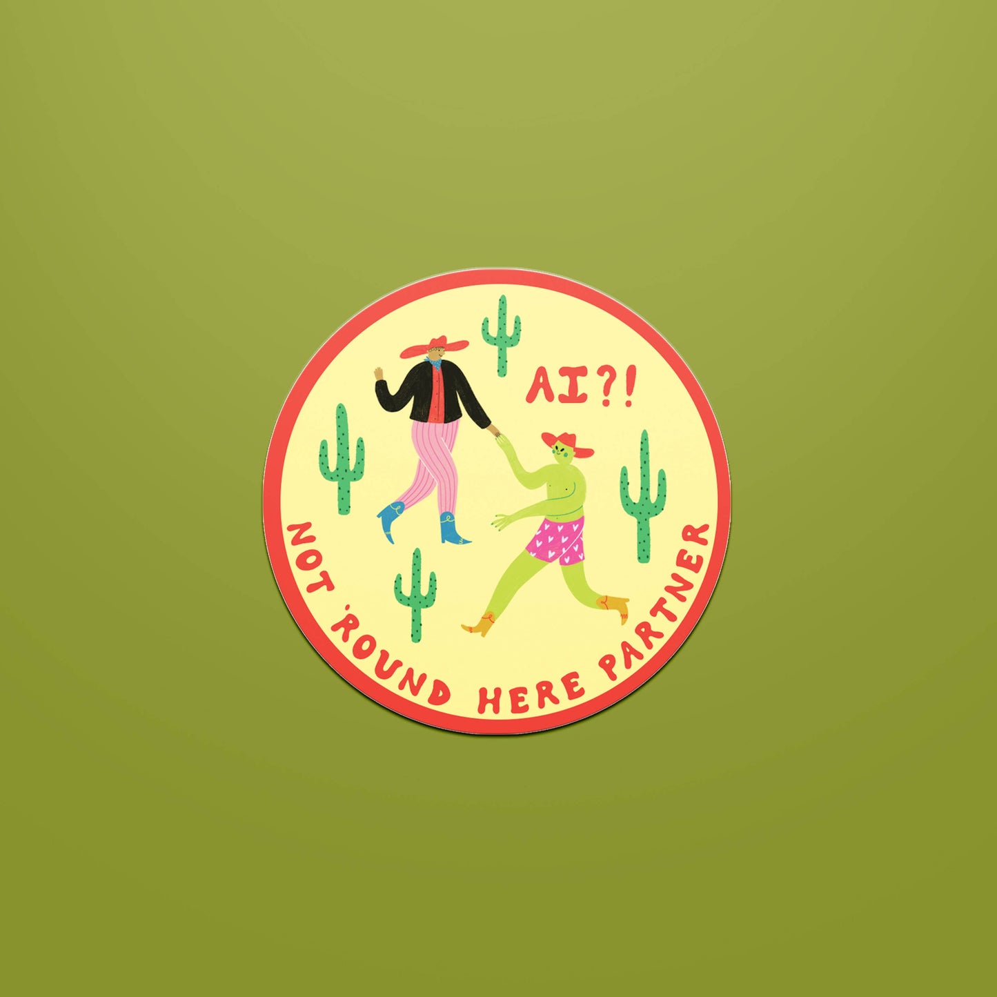 AI? Not 'Round Here Partner Sticker | Die Cut Cowboy Decal