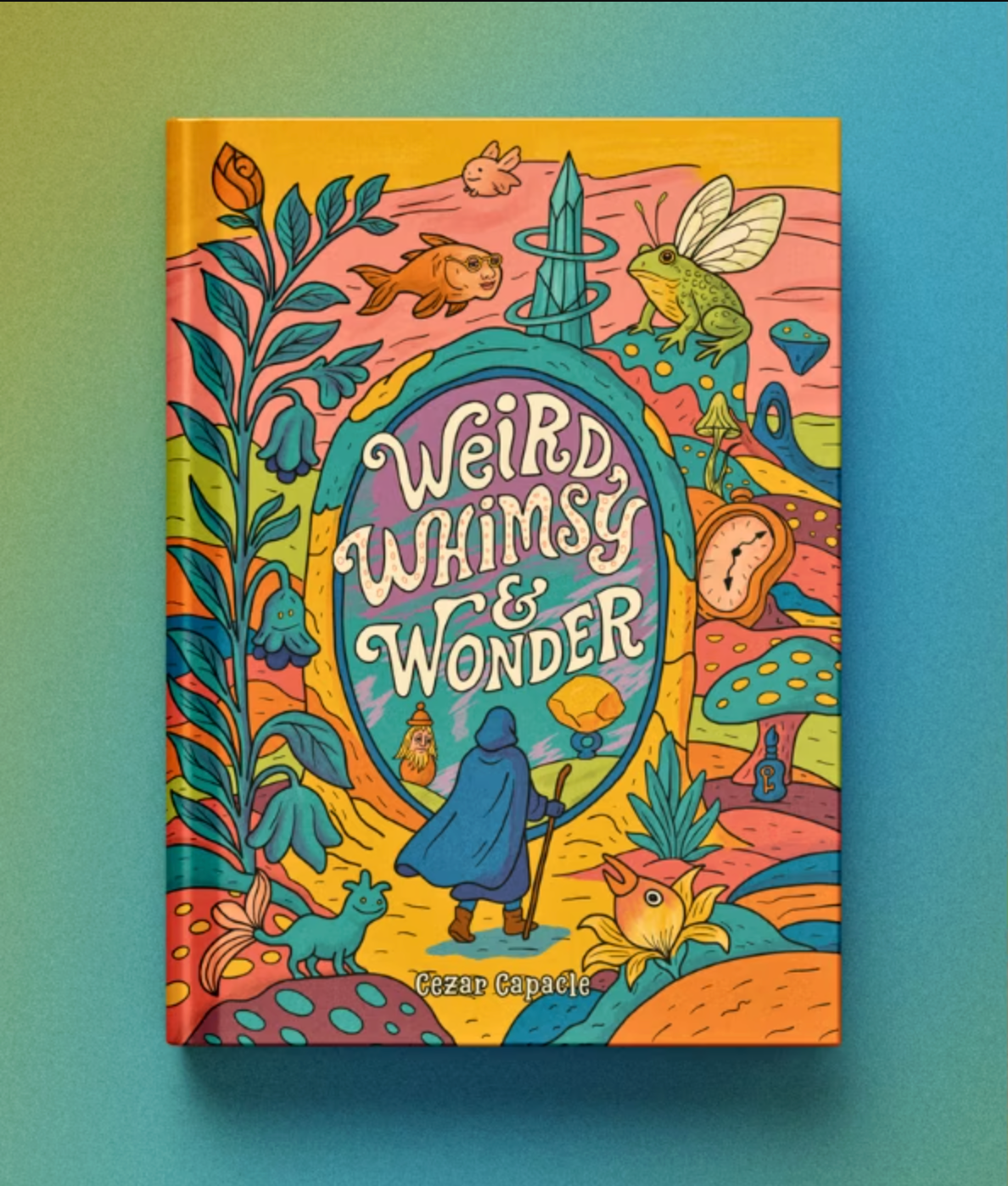 Weird, Whimsy & Wonder