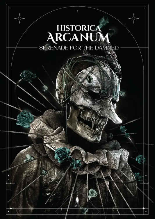 Historica Arcanum: Serenade for the Damned