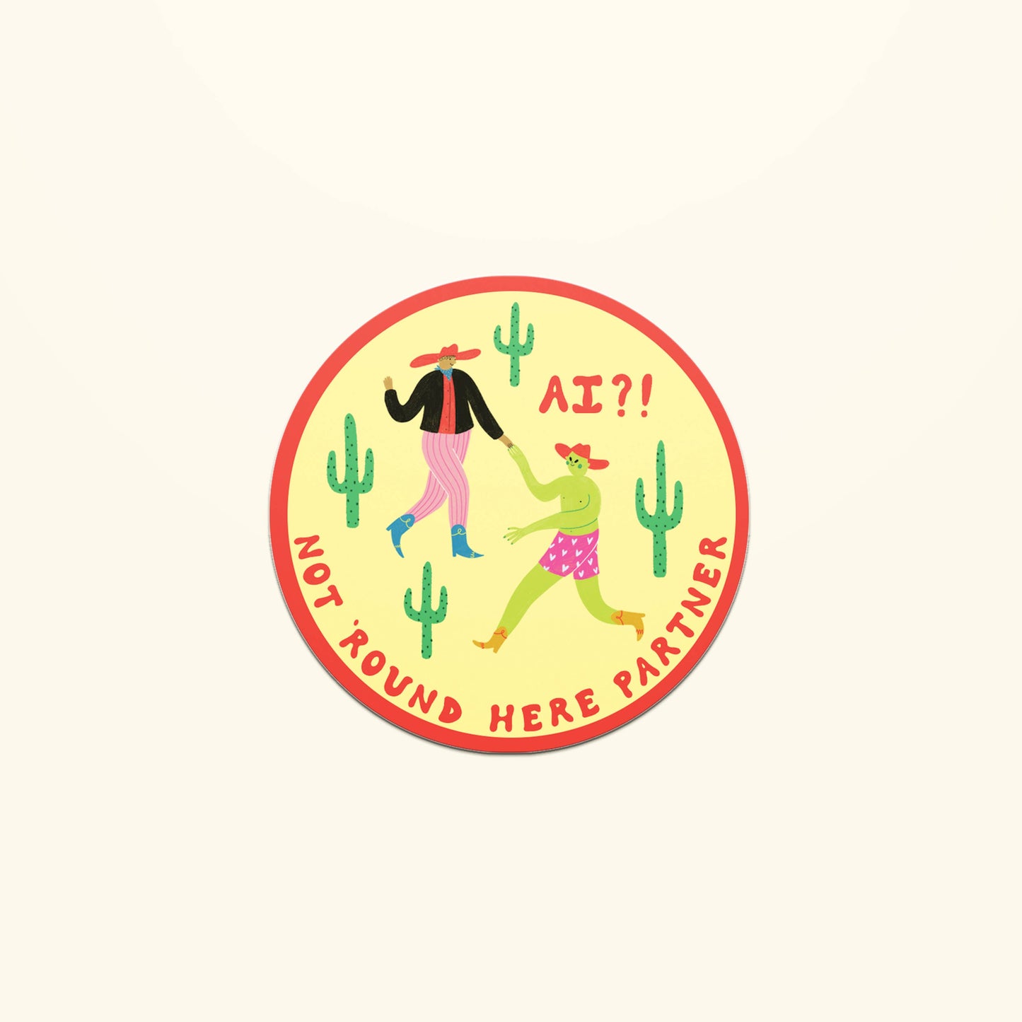 AI? Not 'Round Here Partner Sticker | Die Cut Cowboy Decal