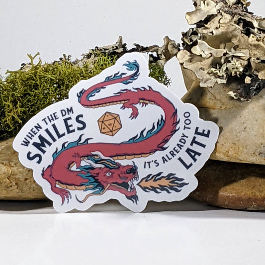 When The GM Smiles It's Already Too Late Dragon Sticker - 3"