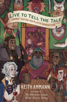 Live to Tell the Tale : Combat Tactics for Player Characters Volume 2