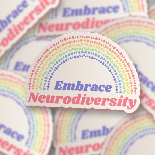 Embrace Neurodiversity Rainbow Sticker - 2.5"